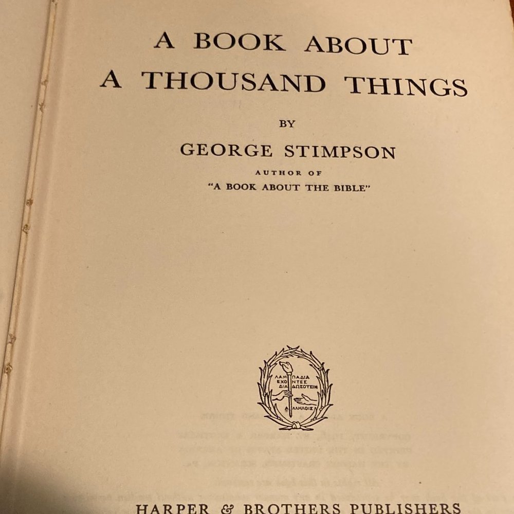 Antique Book - A Book About A Thousand Things by George Stimpson 1946